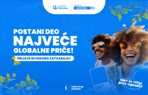 POSTANI DEO NAJVEĆE GLOBALNE PRIČE – AIESEC je pravo mesto za tebe!